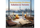 Effective Love Problem Solution in Toronto for Happy Relationships