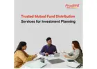 Trusted Mutual Fund Distribution Services for Investment Planning -