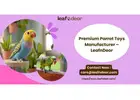 Premium Parrot Toys Manufacturer – LeafnDeor