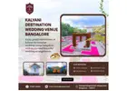Kalyani Destination Wedding Venue Bangalore