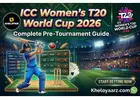 ICC Women's T20 World Cup 2026: Your Complete Pre-Tournament Guide