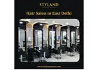 Hair Salon in East Delhi - Styland Salon & Academy