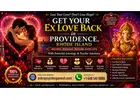 Get Your Ex Love Back in Providence, Rhode Island – Love Reconciliation Expert Psychic Ganesh Ji