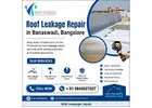 Roof Leakage Repair in Banaswadi, Bangalore