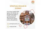 Best Spiritual Healer in Sydney – Spiritual Solutions for All Issues