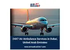 24X7 Air Ambulance Services in Dubai, United Arab Emirates