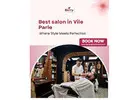 Best Salon in Vile Parle for Beauty and Relaxation