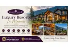 Experience Luxury Resorts In Manali for an Unforgettable Mountain Getaway