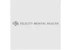 Felicity Mental Health - Torrance