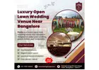 Luxury open lawn wedding venue near Bangalore