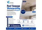 Roof Seepage waterproofing contractors in Bangalore