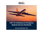 24X7 Air Ambulance & Emergency Medical Services Worldwide