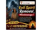 Evil Spirit Removal in Mississauga
