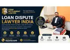 Professional Loan Dispute Lawyer India for Effective Legal Solutions