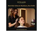 Best Hair Salon in Shahdara, New Delhi - Styland Salon & Academy