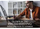 How Outsource Photo Editing Services Help Save Time and Improve Image Quality