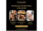 Best Beauty and Hair Salon in New Delhi – Styland Salon & Academy