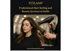 Professional Hair Styling and Beauty Services in Delhi