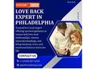 Trusted Love Back Expert in Philadelphia for Relationship Solutions