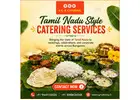 Tamilnadu Style Catering Services in Bangalore
