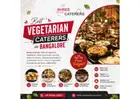 Best Vegetarian Caterers in Bangalore