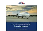 Air Ambulance and Medical Evacuation in Angola - Air Medical 24X7