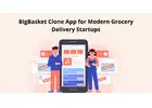 BigBasket Clone App for Modern Grocery Delivery Startups