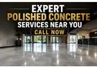 Expert Polished Concrete Services Near You – Call Now