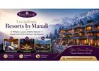 Experience a Relaxing Stay at One of the Luxurious Resorts In Manali