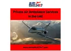 Private Air Ambulance Services in the UAE - Air Medical 24X7