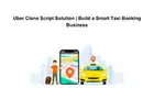 Uber Clone Script Solution | Build a Smart Taxi Booking Business
