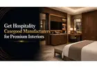 Get Hospitality Casegood Manufacturers for Premium Interiors
