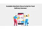 Scalable UberEats Clone Script for Food Delivery Success