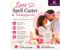 Best Love Spell Caster in Washington DC – Arjun Badra