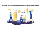 Scalable On-Demand Handyman App for Modern Businesses