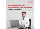AI in Financial Services: Smarter Mutual Fund Distribution | Prudent Corporate -