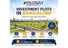 Investment Plots in Bangalore | Verified Property Consultants in Bangalore