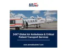 24X7 Global Air Ambulance & Critical Patient Transport Services