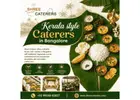 Kerala style Caterers in Bangalore