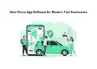 Uber Clone App Software for Modern Taxi Businesses