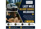 Last mile delivery services Melbourne