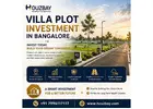 Villa Plot Investment in Bangalore | Top Real Estate Consultants in Bangalore