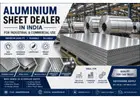 Aluminium Sheet Dealer in India for Industrial & Commercial Use
