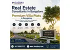Real Estate Consultants in Bangalore | Premium Villa Plots in Bangalore
