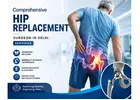 Comprehensive Hip Replacement Surgeon in Delhi Services