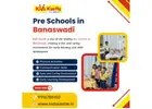 Best Pre Schools in Banaswadi