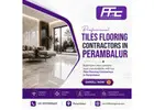 Tiles Flooring Contractors in Perambalur