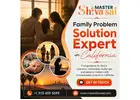 Family Problem Solution Expert in California
