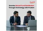 Smarter Mutual Fund Distribution Through Technology with Prudent -