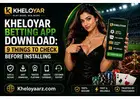 Kheloyar Betting App Download: 9 Things to Check Before Installing